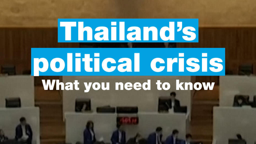Thailand’s political crisis: What you need to know